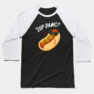 Ssup Dawg Cute Hot Dog Pun. Baseball T-Shirt